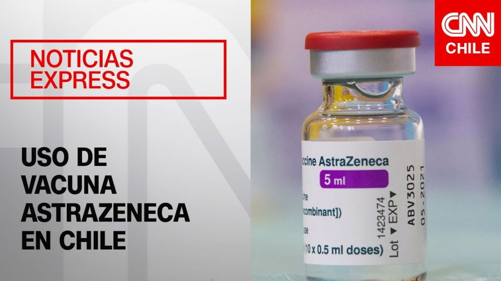 Astrazeneca En Chile Cnn